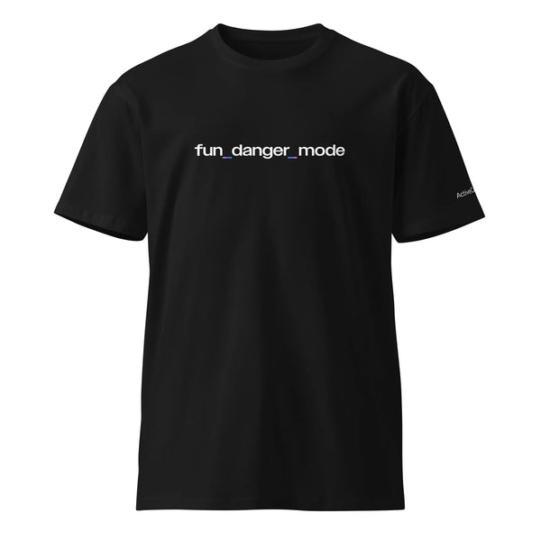 fun_danger_mode Premium T